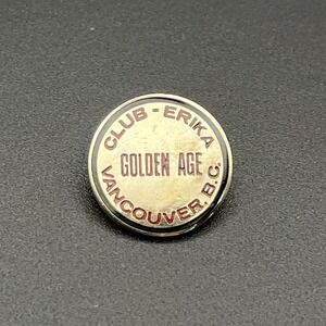 Club Erika Golden Age‎ Vancouver British Columbia Canada Lapel Hat Pin